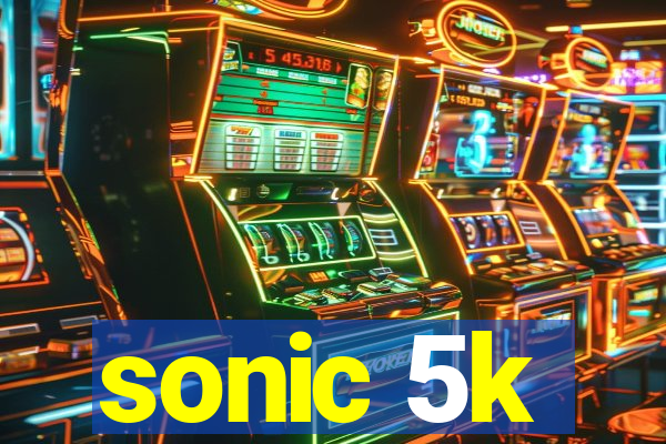 sonic 5k